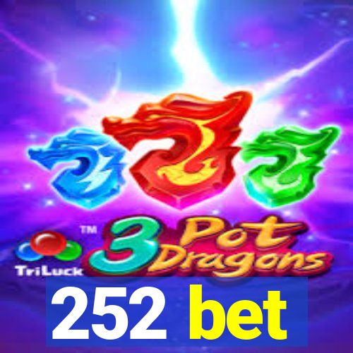 252 bet